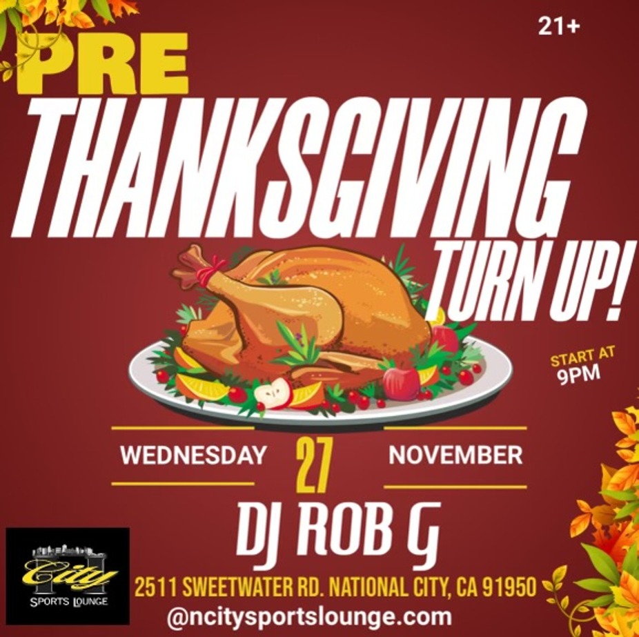 PRE-THANKSGIVING TURN UP WITH DJ ROB G!!! event photo