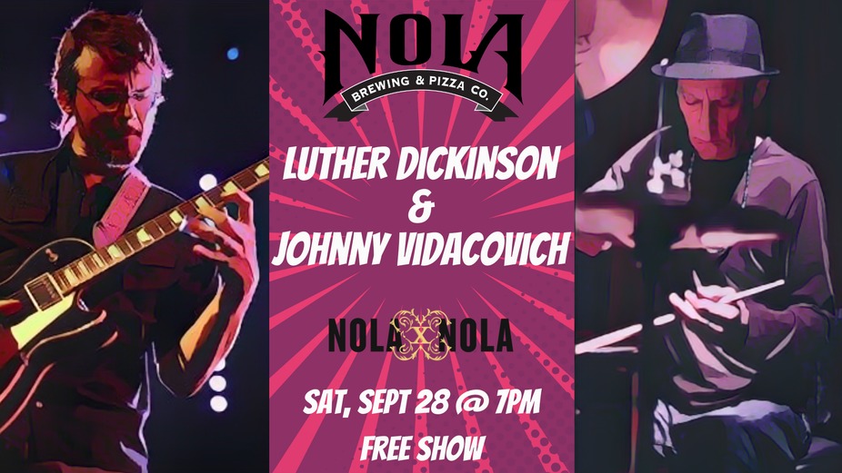 FREE LIVE MUSIC:  NOLA x NOLA presents Luther Dickinson & Johnny  Vidacovich event photo