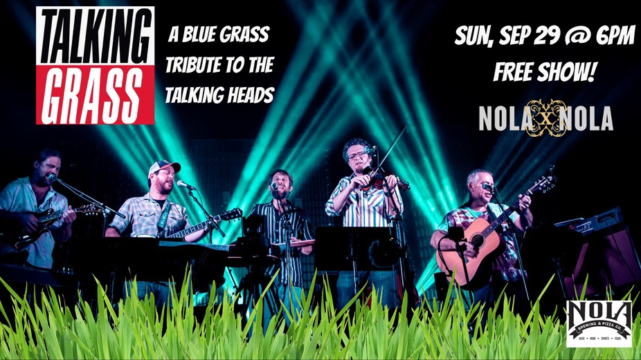 FREE LIVE MUSIC: NOLA x NOLA presents Talking Grass - A Bluegrass Tribute to The Talking Heads event photo