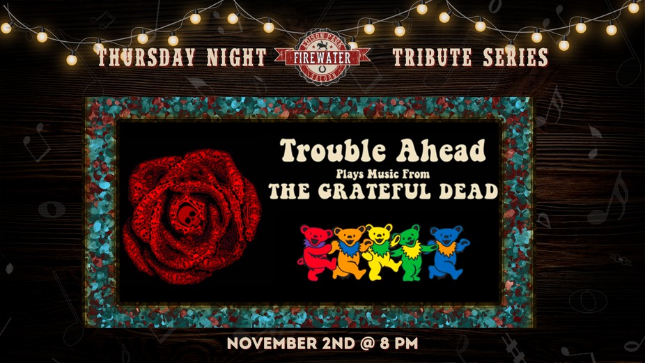 Live Music Trouble Ahead Grateful Dead Tribute event photo