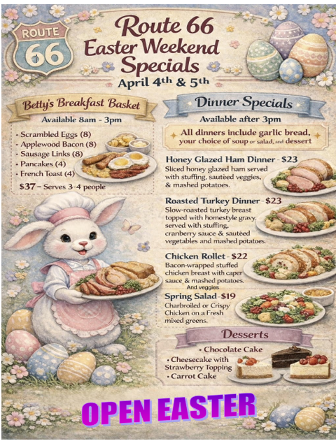 Route 66 Classic Grill Open Easter Sunday 8am with special menu