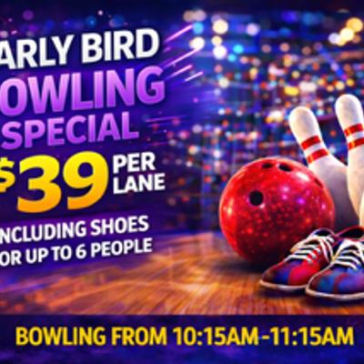 Early bird bowling special.