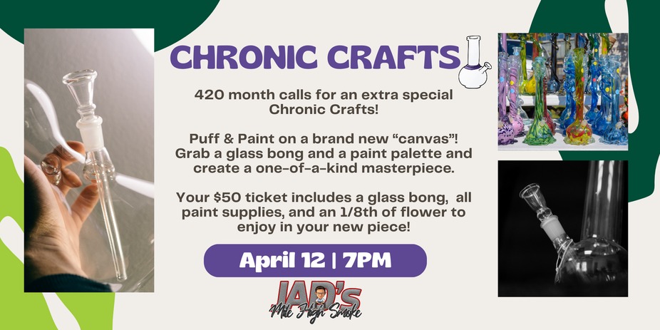 Chronic Crafts: Paint a Bong event photo
