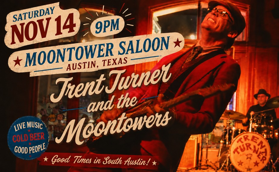 Poster for Trent Turner & The Moontowers in Austin