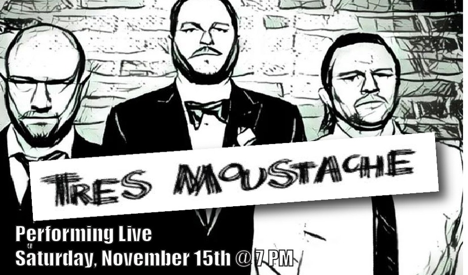 Tres Moustache Performing Live Saturday event photo