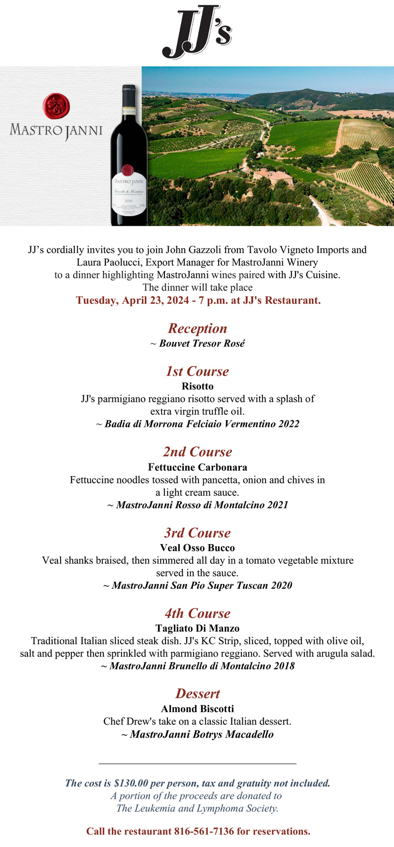 Join us for the MastroJanni Wine Dinner and Tasting. Tuesday, April 23 at 7 p.m. Call 913-561-7136 for reservations today.