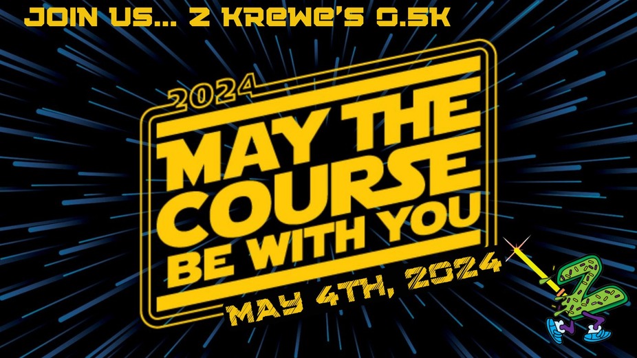 Z Krewe's 0.5K - May the COURSE be with you! event photo
