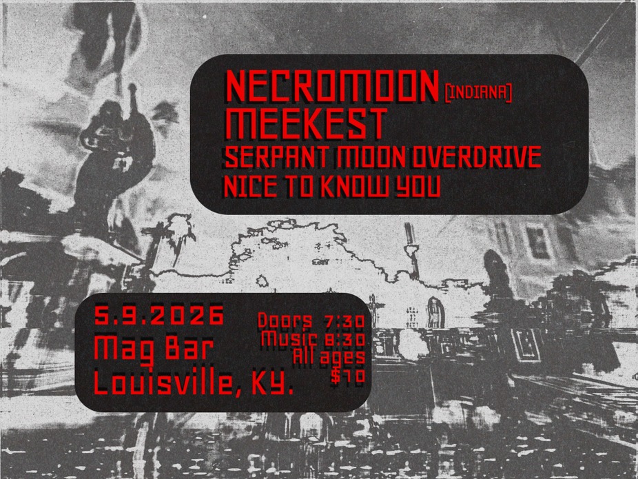 All Ages - Meekest + Serpent Moon Overdrive + Necromoon + Nice to Know You event photo