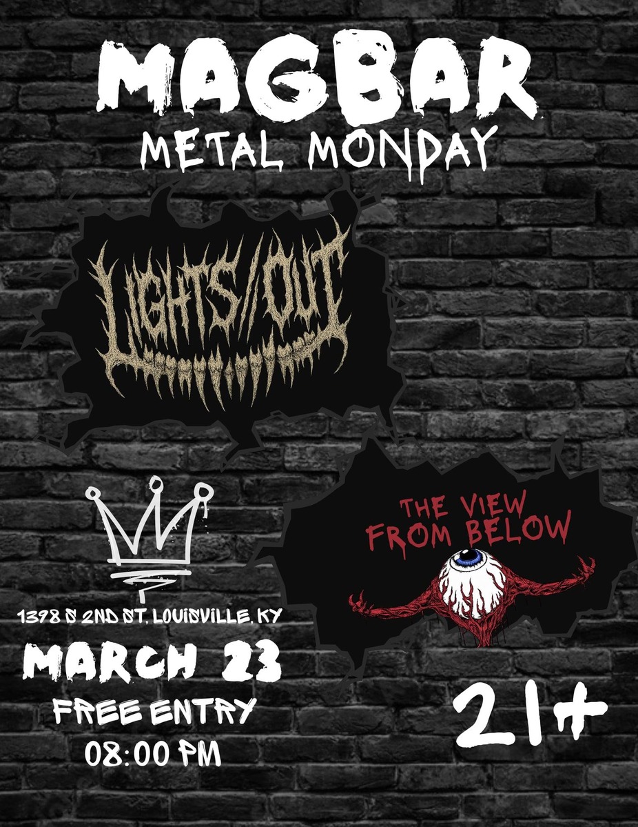 Mag Bar Metal Monday presents - Lights Out and The View From Below at Mag Bar! event photo