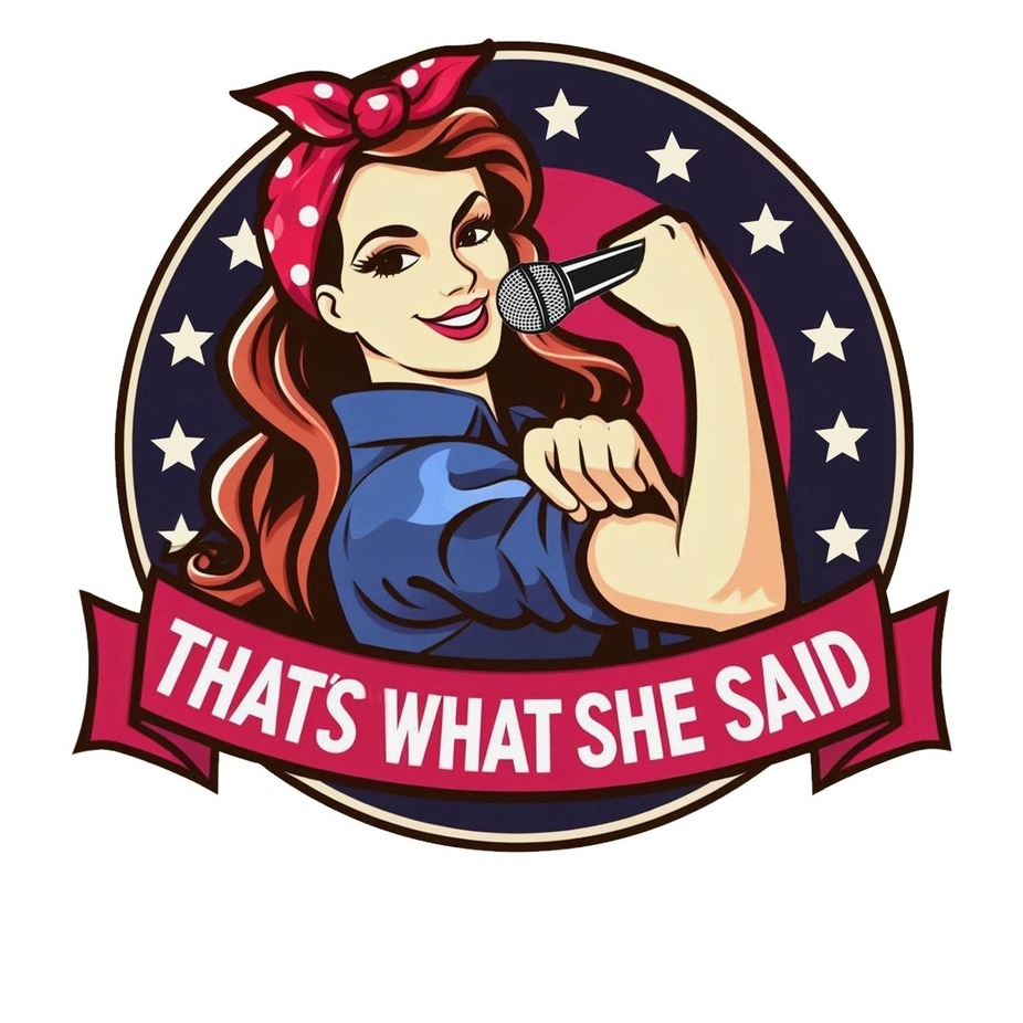 THAT'S WHAT SHE SAID event photo