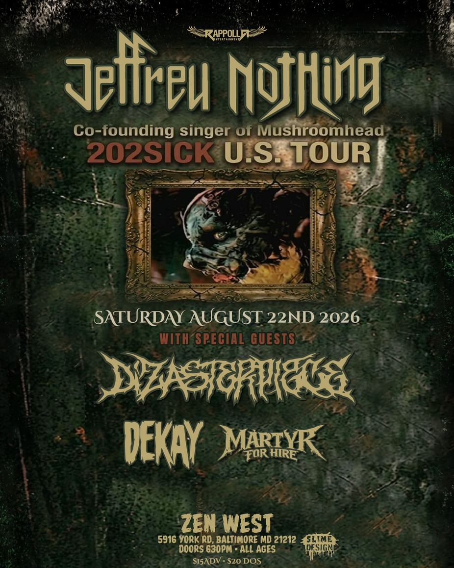 Jeffrey Nothing W/  Dizasterpiece And More event photo