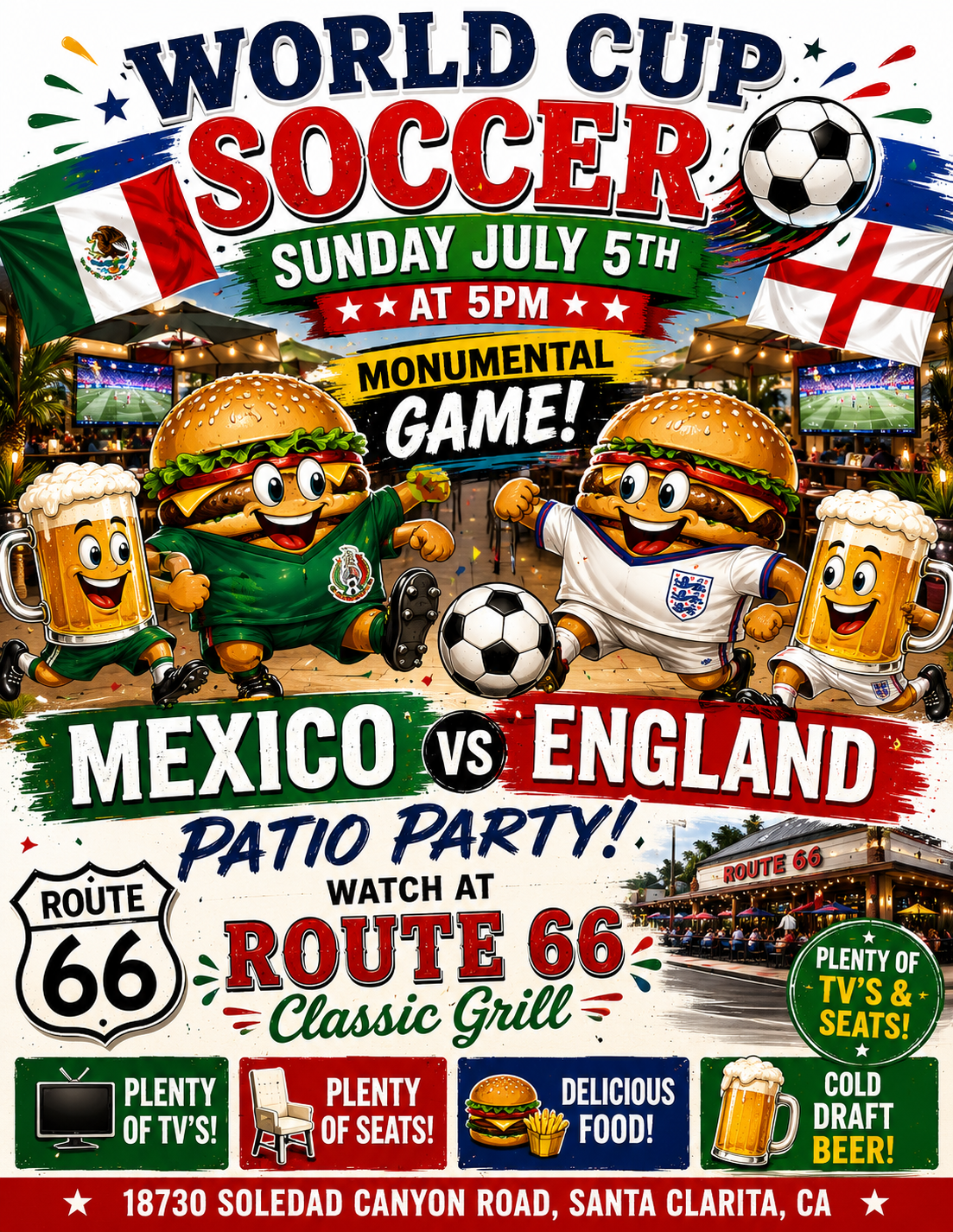 Soccer game July 5th. Mexico vs England. Watch it at Route 66 Classic Grill, Santa Clarita, CA.