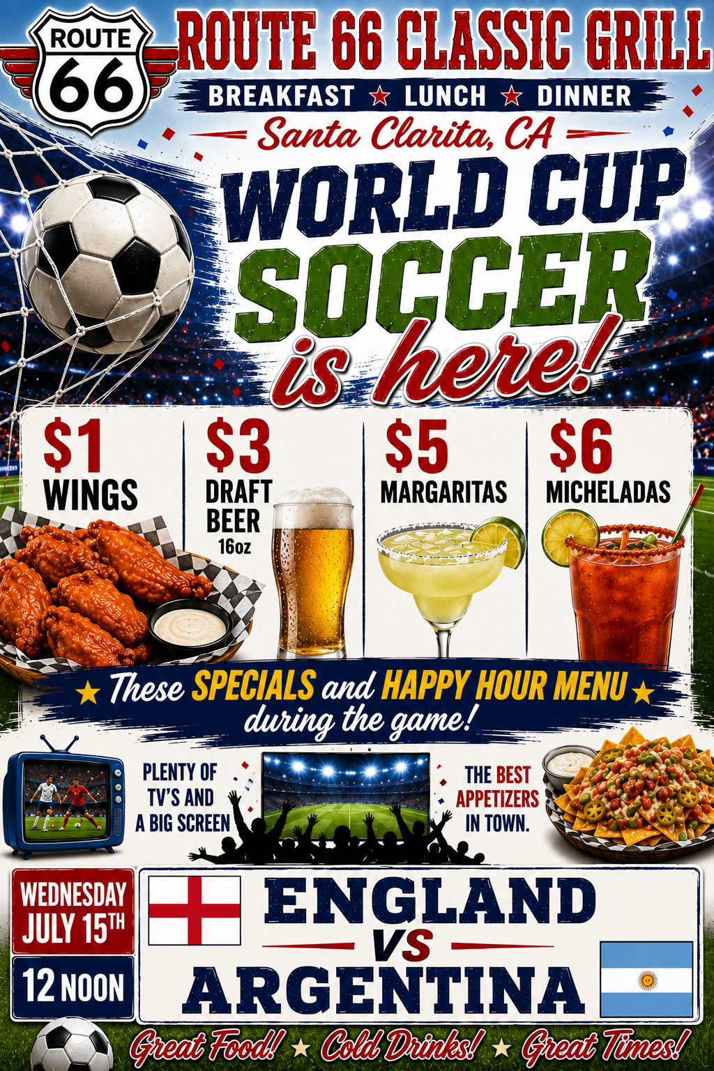 England vs Argentina Soccer game Wednesday July 15th 12 noon at Route 66 Classic Grill