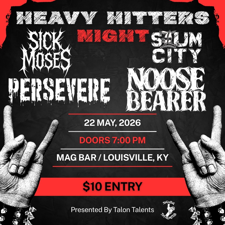Heavy Hitters Night - Sick Moses / Noosebearer/ Persevere/ Slum City event photo