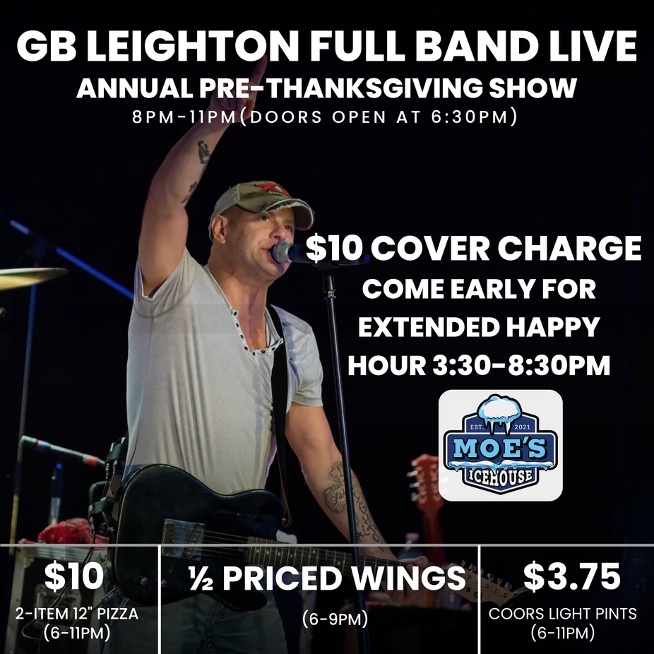 GB Leighton Full Band Live – Annual Pre-Thanksgiving Show at Moe’s Ice House event photo