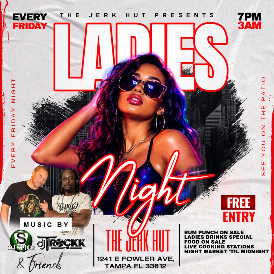 Ladies Night Fridays at Jerk Hut Tampa | Nightlife, DJs, Drinks & Dance event photo