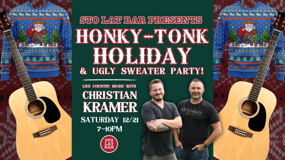 A Honky-Tonk Holiday & Ugly Sweater Party with Christian Kramer LIVE at Sto Lat Bar! event photo