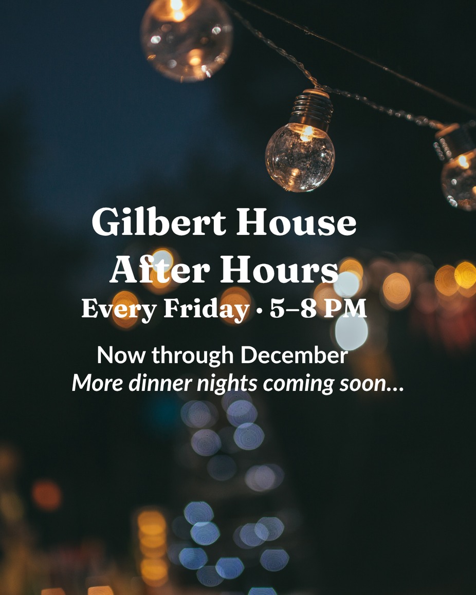 After Hours at the Gilbert House - Every Friday Night! event photo