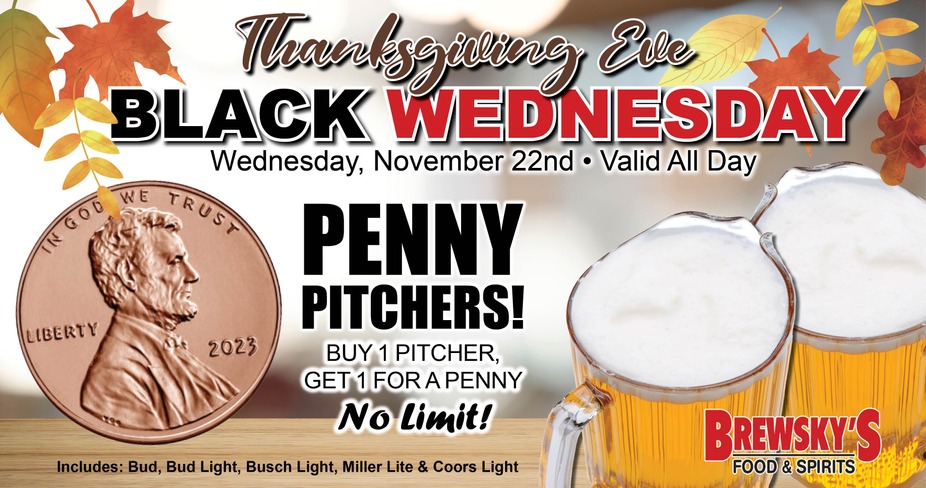 THANKSGIVING EVE!  PENNY Pitchers ALL DAY! event photo