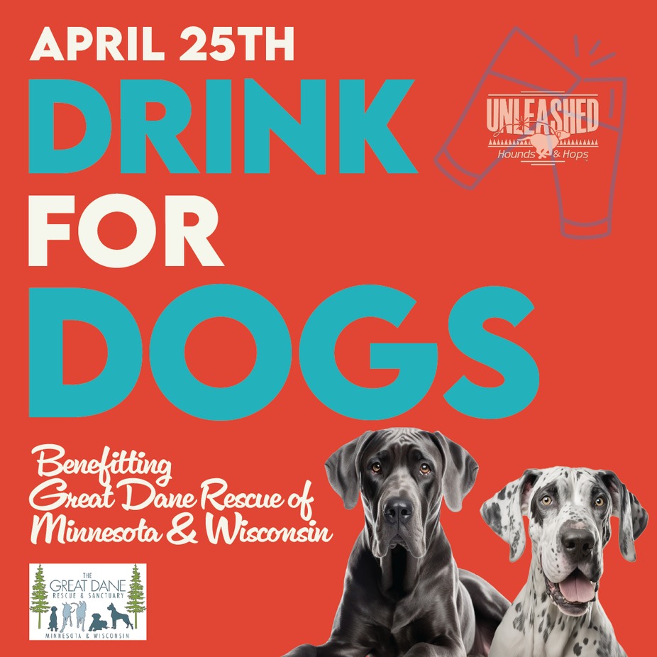 Drink for Dogs - The Great Dane Rescue of Minnesota & Wisconsin event photo