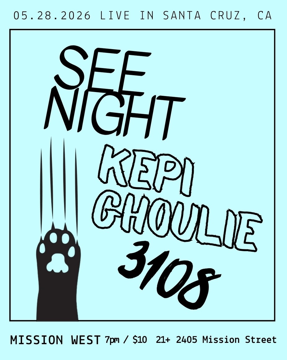 Live Music: SEE NIGHT, KEPI GHOULIE, event photo