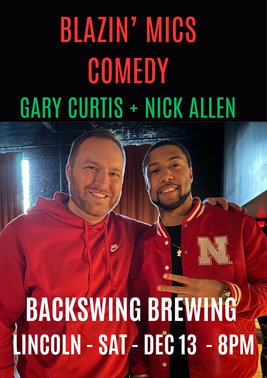BLAZIN' MICS WITH GARY CURTIS AND NICK ALLEN at Backswing Brewing Co. (Lincoln) event photo