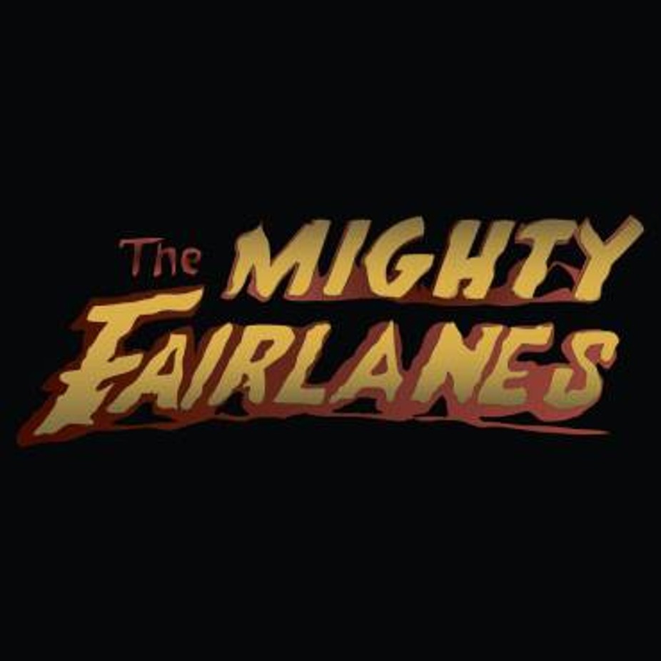 THE MIGHTY FAIRLANES!!! event photo