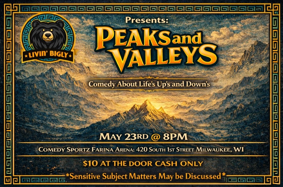 Livin' Bigly Presents: Peaks and Valleys event photo