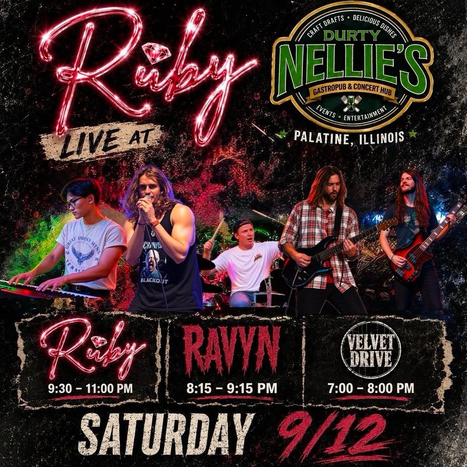 Ruby makes their debut at Durty Nellies in Palatine with Special guest bands Ravyn and Velvet Drive event photo
