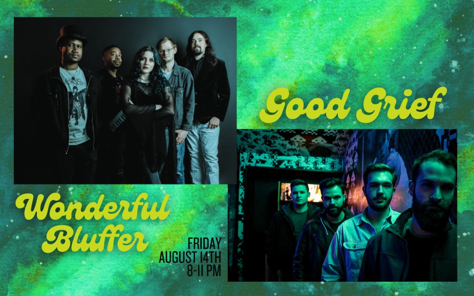 Good Grief w/ Wonderful Bluffer (8-11PM) event photo