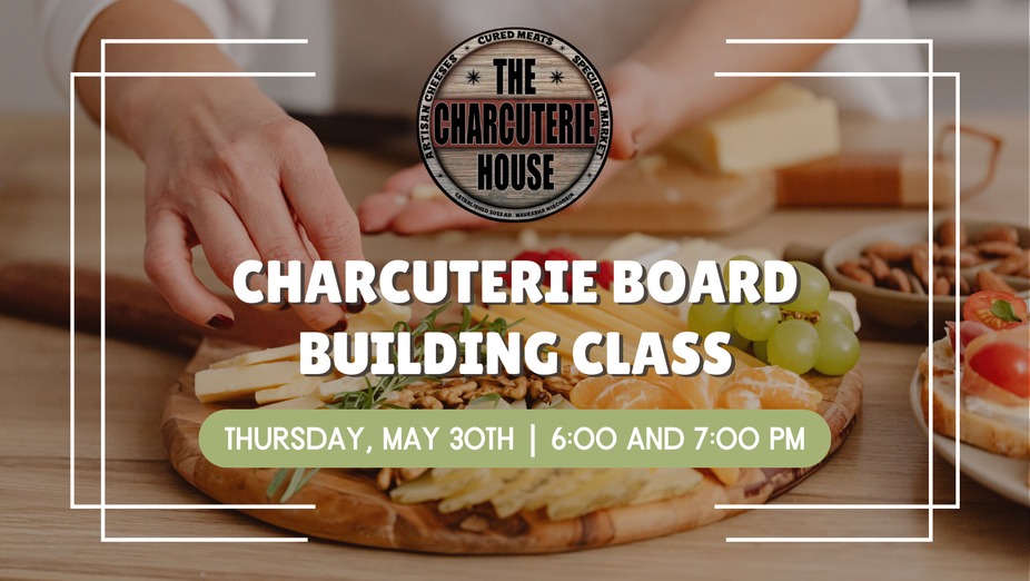 Charcuterie Board Building Class (SOLD OUT) event photo