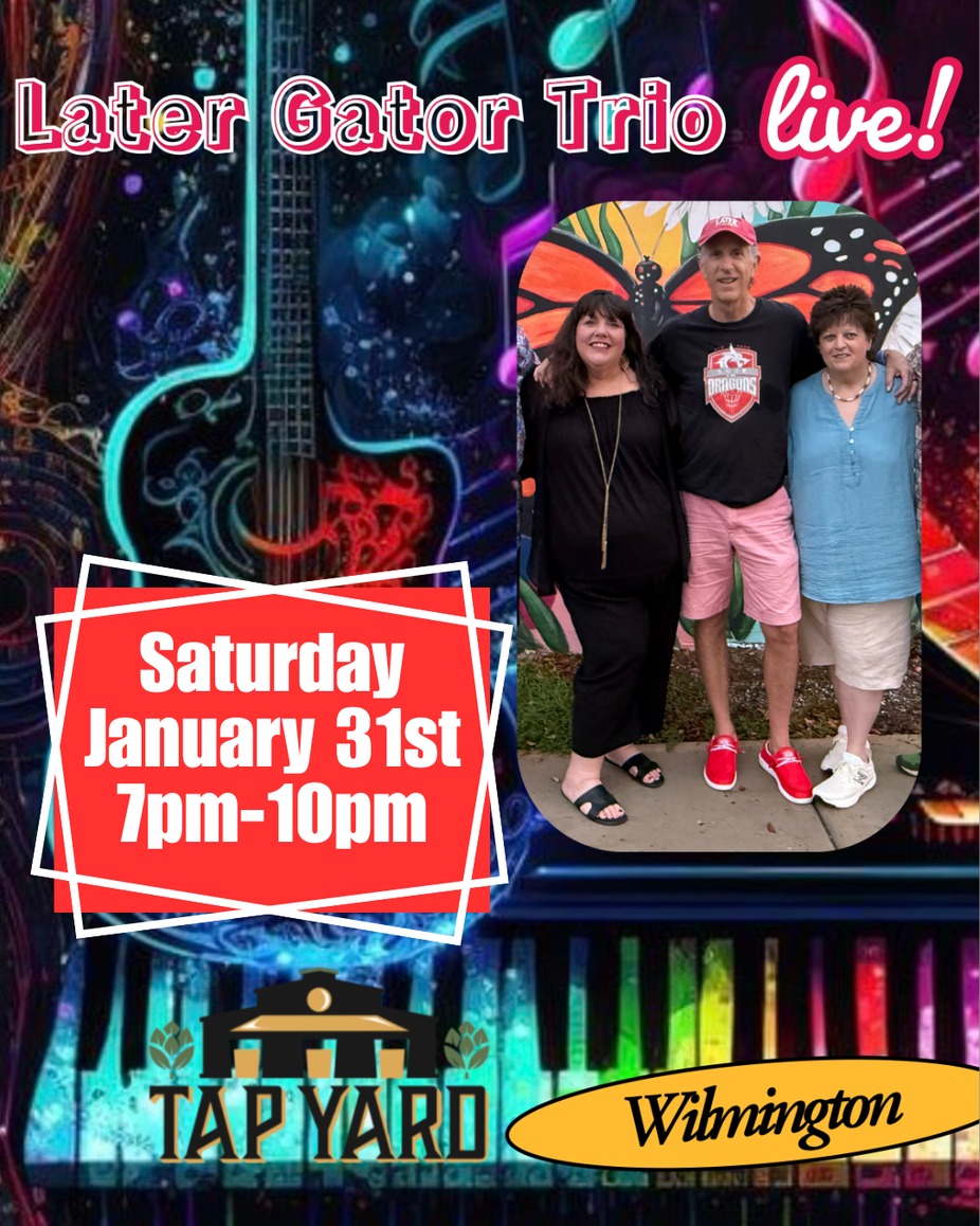 Later Gator Trio LIVE @ Tap Yard event photo