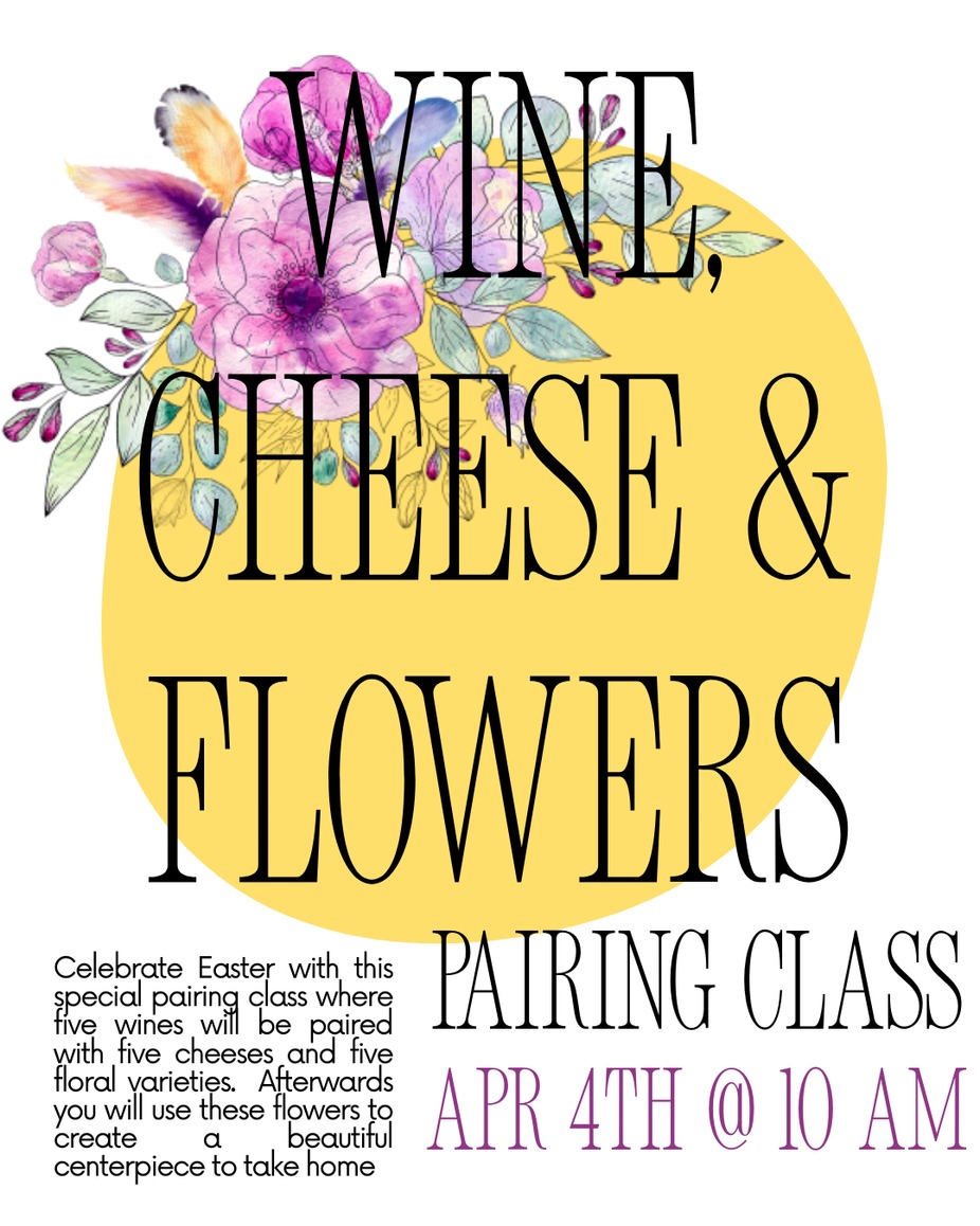 Wine, Cheese & Flower Pairing: A Easter Floral Workshop event photo