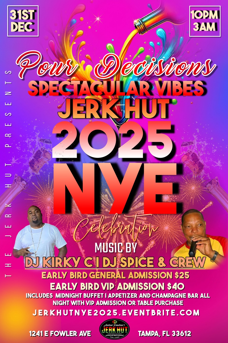 POUR DECISIONS - SPECTACULAR VIBES JERK HUT 2025 NYE CELEBRATION event photo