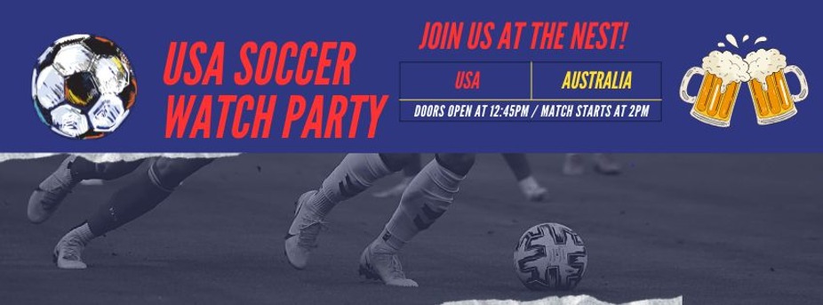 USA vs Australia Soccer Watch Party @ The Nest event photo