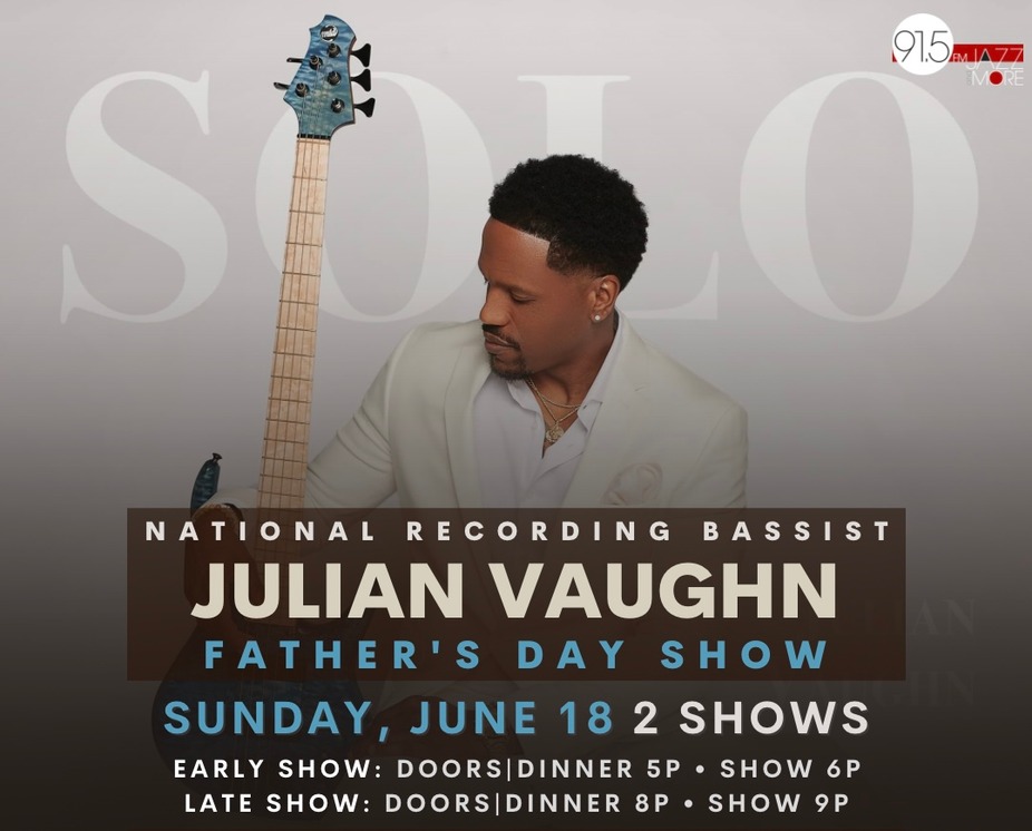 JULIAN VAUGHN - National Recording Bassist: Father's Day - Late Show event photo