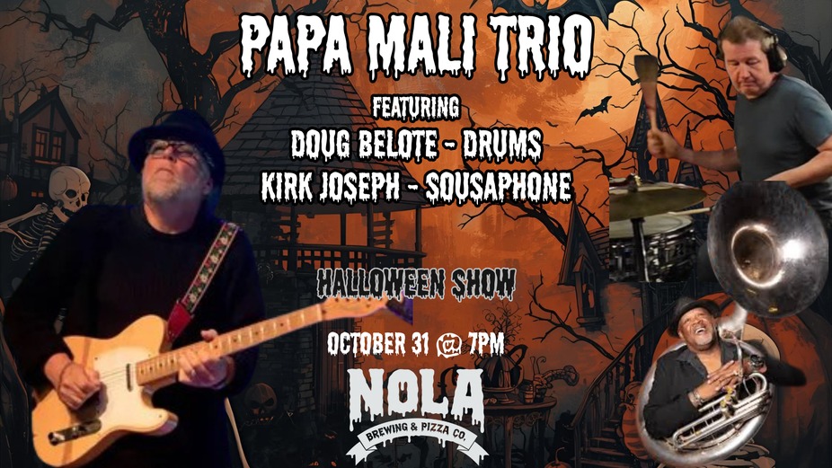 FREE LIVE MUSIC: Papa Mali Trio featuring Doug Belote & Kirk Joseph - Halloween Show event photo