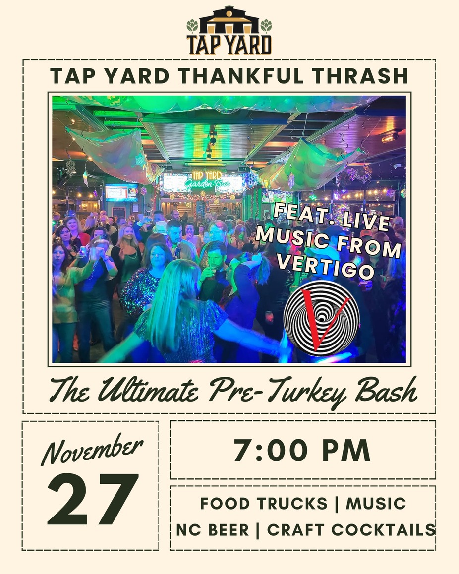 Tap Yard Thankful Thrash: The Ultimate Pre-Turkey Bash event photo