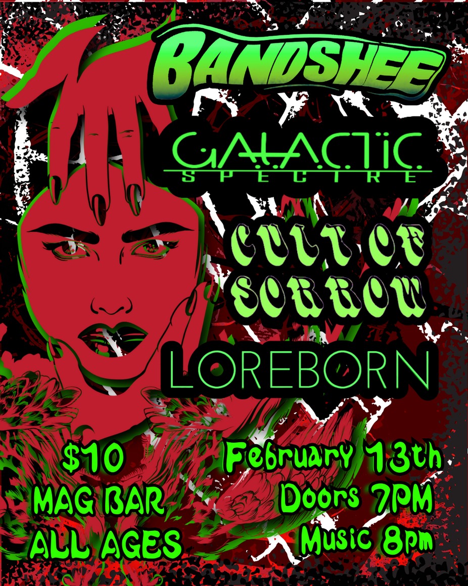 All Ages - Bandshee + Galactic Spectre + Cult of Sorrow + Loreborn at Mag Bar!! event photo