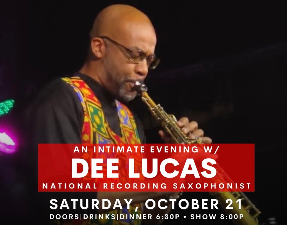 An Intimate Evening w/ National Recording Saxophonist DEE LUCAS event photo