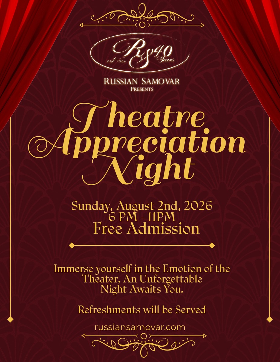 RUSSIAN SAMOVAR PRESENTS THEATRE APPRECIATION NIGHT event photo