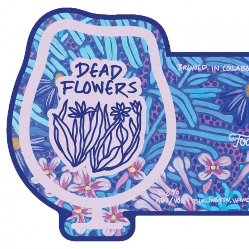 Foam Brewers - Dead Flowers photo