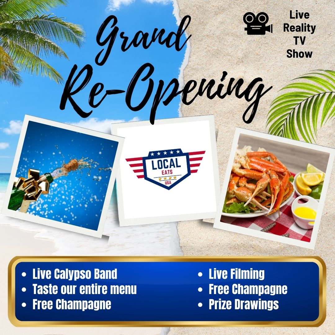 Grand Re-Opening with Live Reality TV Show, Local Eats USA! Live Calypso Band, Menu Tasting, Free Champagne & more
