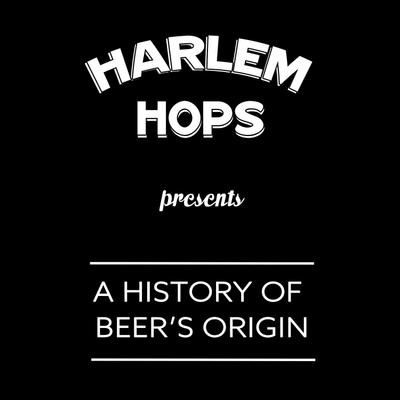 A History of Beer's Origins.