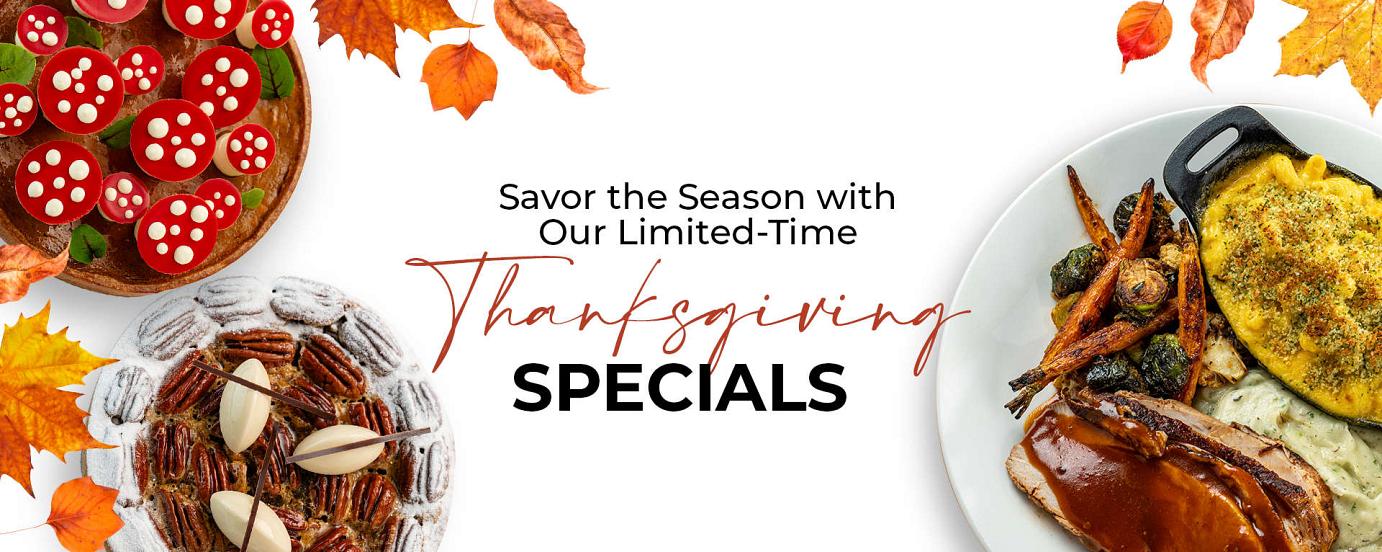 Savor the Season with Our Limited-Time Thanksgiving Specials