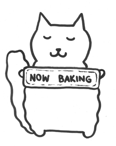 drawing of cat holding sign that says now baking
