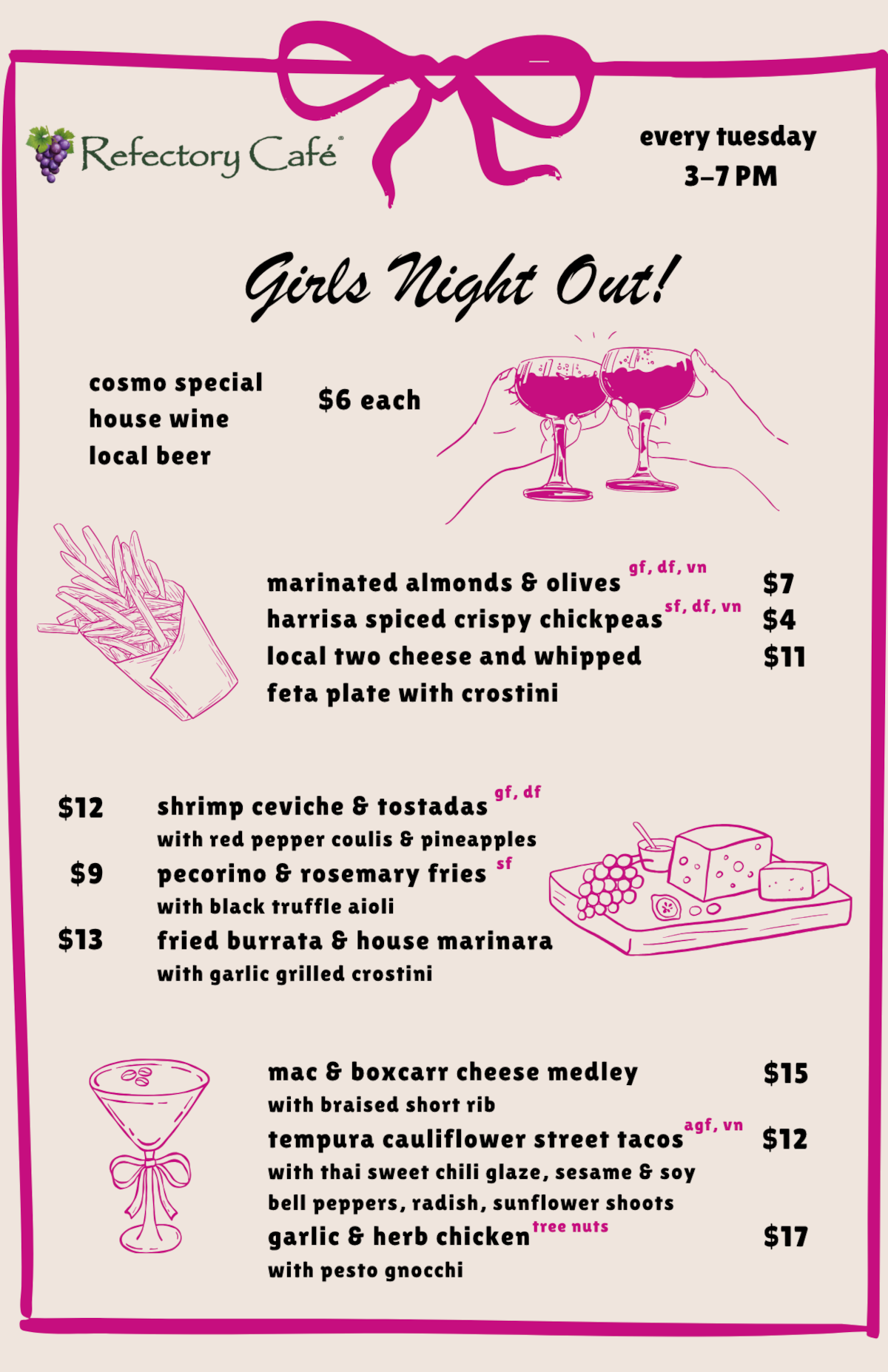 Girl's Night Out, every tuesday 3-7 PM