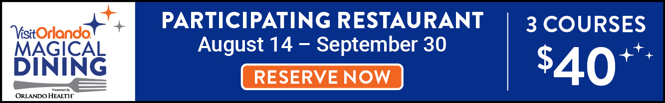 Visit Orlando Magical Dining, participating restaurant, August 14 through September 30, reserve now