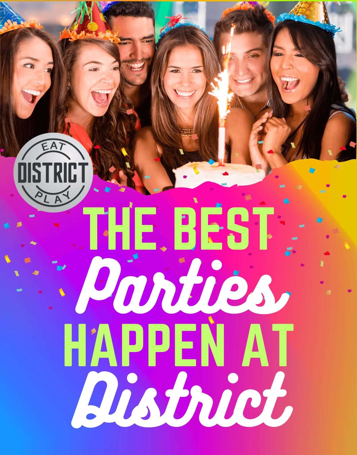 the best parties happen at district