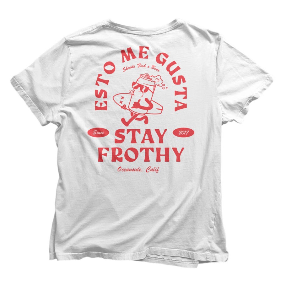 STAY FROTHY white t-shirt